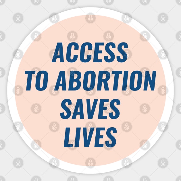 Abortion Saves Lives Sticker by Football from the Left